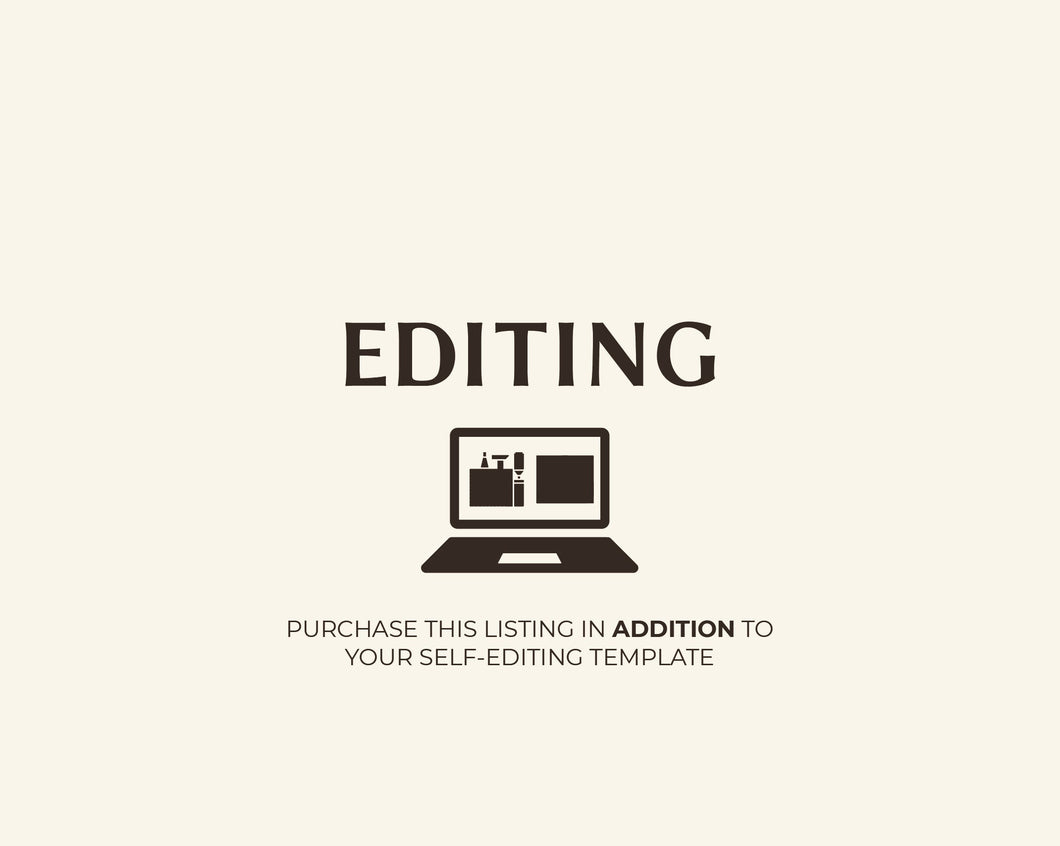 Editing Services | Purchase This Listing in Addition To Your Selected Template and We Will Edit For You